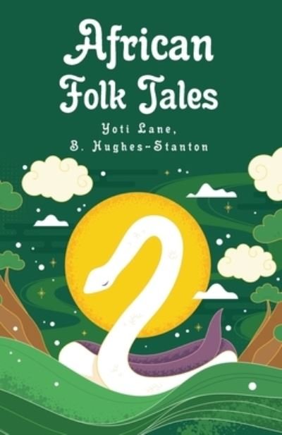 Cover for Blair Hughes-Stanton Yoti Lane · African Folk Tales (Book) (2023)