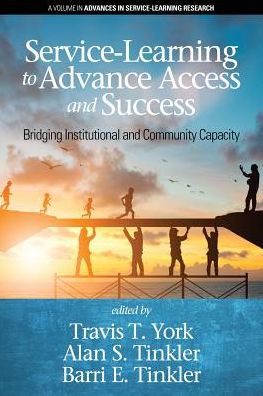 Cover for Service-Learning to Advance Access &amp; Success: Bridging Institutional and Community Capacity - Advances in Service-Learning Research (Paperback Book) (2018)