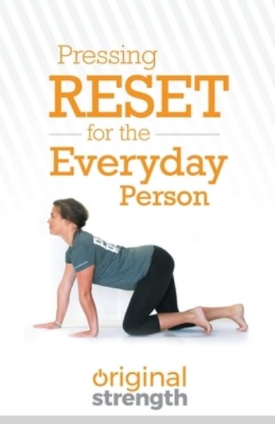 Cover for Original Strength · Pressing Reset for the Everyday Person - Pressing Reset For... (Paperback Book) (2019)