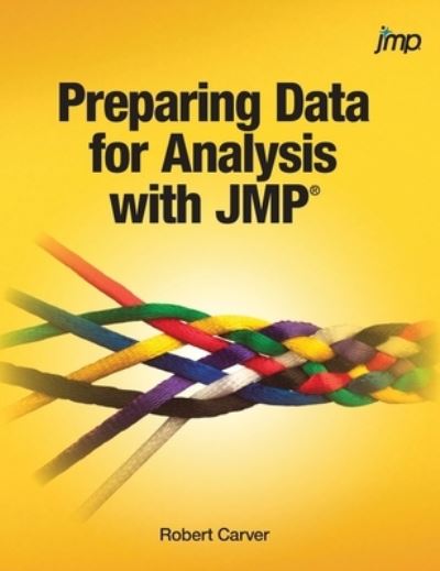 Cover for Robert Carver · Preparing Data for Analysis with JMP (Hardcover Book) [Hardcover edition] (2019)