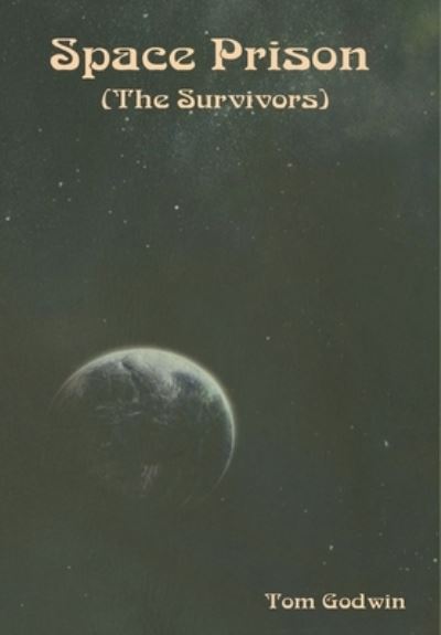 Cover for Tom Godwin · Space Prison (the Survivors) (Bok) (2023)