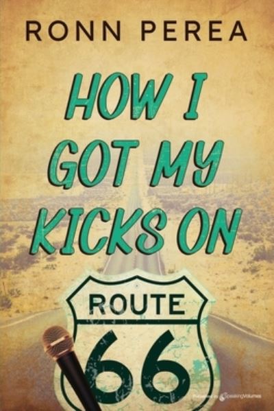 Cover for Ronn Perea · How I Got My Kicks on Route 66 (Bok) (2022)
