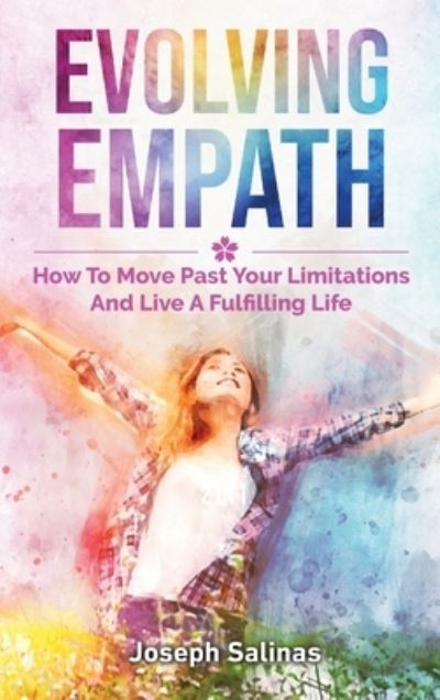 Evolving Empath - Joseph Salinas - Books - M & M Limitless Online Inc. - 9781646960743 - January 12, 2020