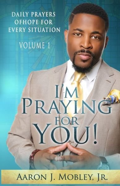 Cover for Jr Aaron J Mobley · I'm Praying for You! (Paperback Bog) (2019)