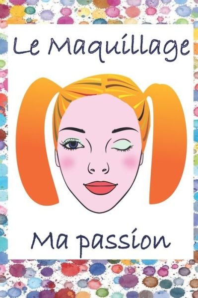 Cover for Dakal Me · Le maquillage ma passion (Paperback Bog) (2019)