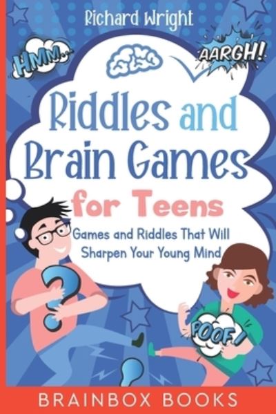 Riddles and Brain Games for Teens - Richard Wright - Livros - Independently Published - 9781654129743 - 2020