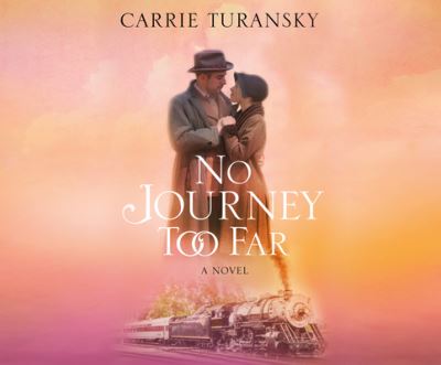 Cover for Carrie Turansky · No Journey Too Far (CD) (2021)