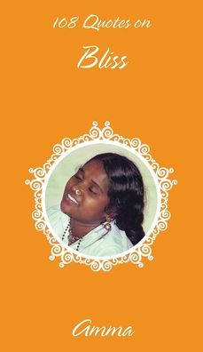 Cover for Sri Mata Amritanandamayi Devi · 108 Quotes On Bliss (Hardcover Book) (2016)