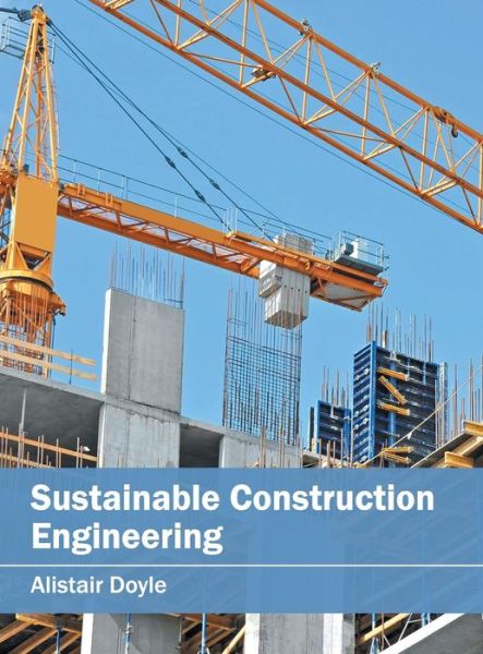 Cover for Alistair Doyle · Sustainable Construction Engineering (Hardcover Book) (2016)