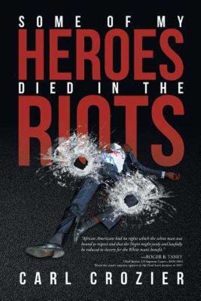 Cover for Carl Crozier · Some of My Heroes Died in the Riots (Paperback Book) (2016)