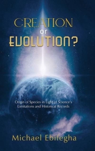 Cover for Michael Ebifegha · Creation or Evolution (Buch) (2022)
