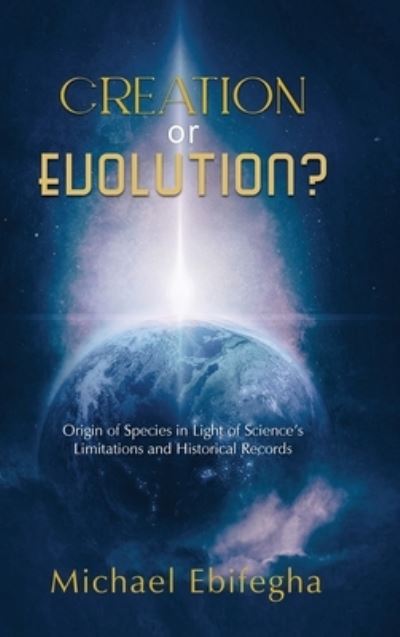 Cover for Michael Ebifegha · Creation or Evolution (Book) (2022)