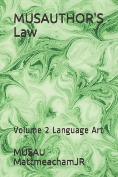 MUSAUTHOR'S Law - Musau Mattmeachamjr - Böcker - Independently Published - 9781686065743 - 13 augusti 2019