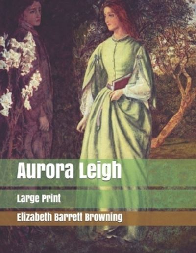 Cover for Elizabeth Barrett Browning · Aurora Leigh (Paperback Book) (2019)