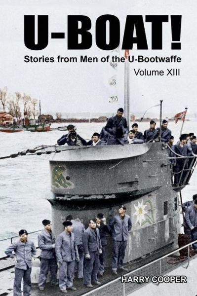 Cover for Harry Cooper · U-Boat! (Vol. XIII) (Paperback Bog) (2018)