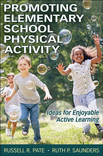 Cover for Russell R. Pate · Promoting Elementary School Physical Activity: Ideas for Enjoyable Active Learning (Paperback Bog) [New edition] (2023)