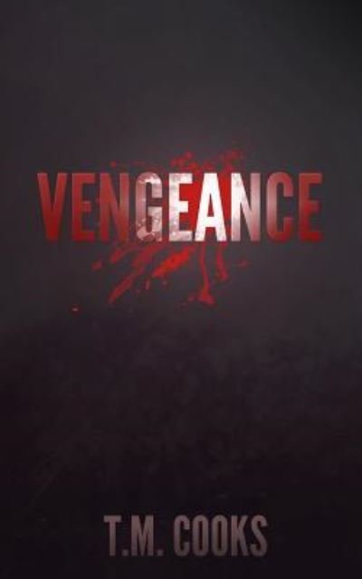 Cover for T M Cooks · Vengeance (Paperback Book) (2018)