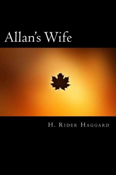 Cover for Sir H Rider Haggard · Allan's Wife (Paperback Book) (2018)