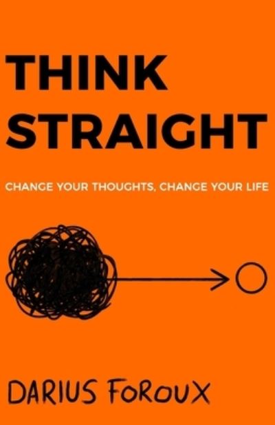 Cover for Darius Foroux · Think Straight (Paperback Book) (2018)