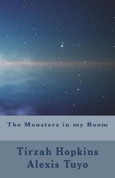 Cover for Tirzah Hopkins and Alexis Tuyo · The Monsters in My Room (Paperback Book) (2018)