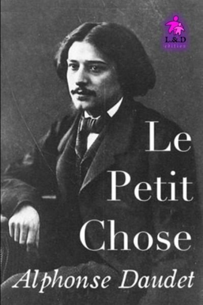 Cover for Alphonse Daudet · Le Petit Chose (Pocketbok) (2018)