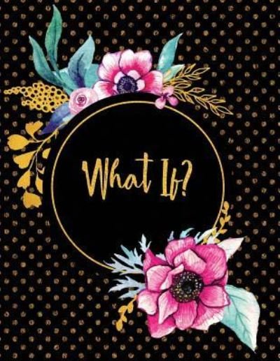 Cover for Peony Lane Publishing · What If? (Pocketbok) (2018)