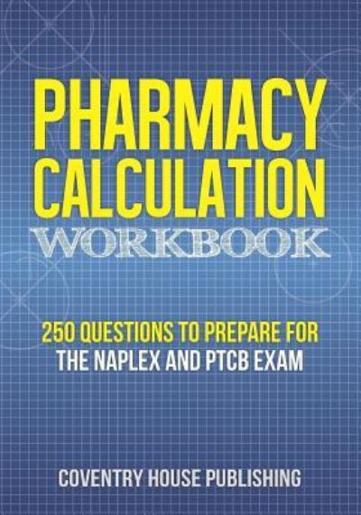 Cover for Coventry House Publishing · Pharmacy Calculation Workbook (Taschenbuch) (2019)