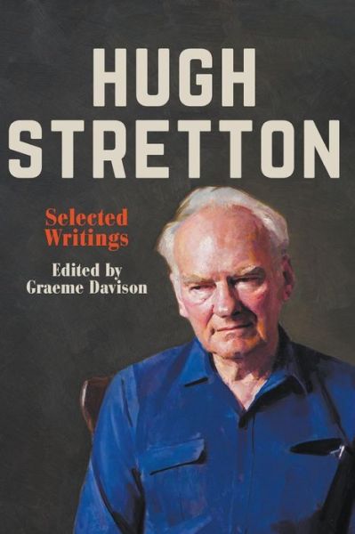 Cover for Graeme Davison · Hugh Stretton: Selected Writings (Paperback Book) (2018)