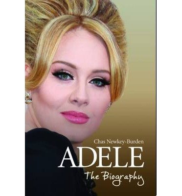 Cover for Chas Newkey-Burden · Adele - The Biography (Gebundenes Buch) (2013)