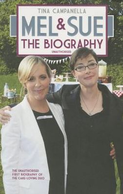 Cover for Tina Campanella · Mel and Sue - The Biography (Paperback Book) (2015)