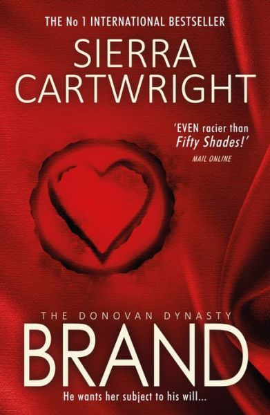 Brand - The Donovan Dynasty - Sierra Cartwright - Books - Totally Entwined Group Limited - 9781786860743 - November 17, 2016