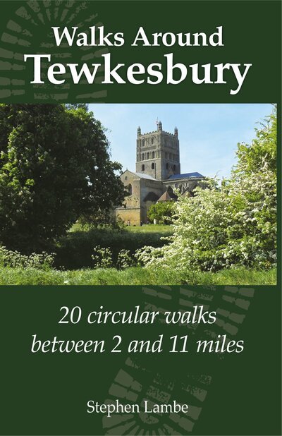 Cover for Stephen Lambe · Walking Around Tewkesbury: 20 Circular walks between 2 and 11 miles (Pocketbok) (2025)