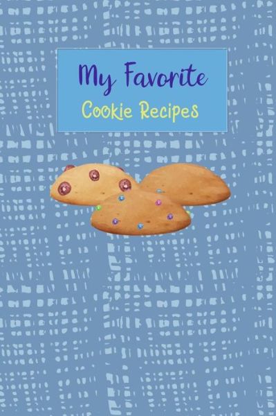 Cover for Rainbow Cloud Press · My Favorite Cookie Recipes (Paperback Book) (2018)