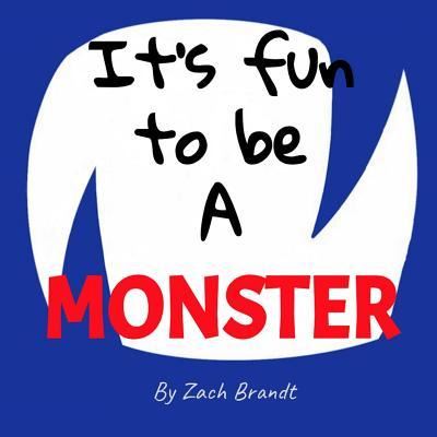 Cover for Zach Brandt · It's fun to be a Monster (Paperback Book) (2019)