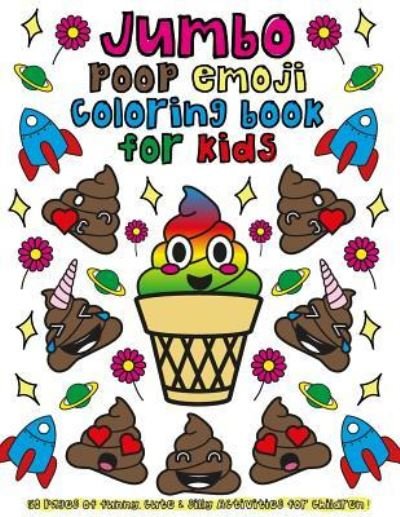 Cover for Emoji Colors · Jumbo Poop Emoji Coloring Book for Kids (Paperback Bog) (2019)
