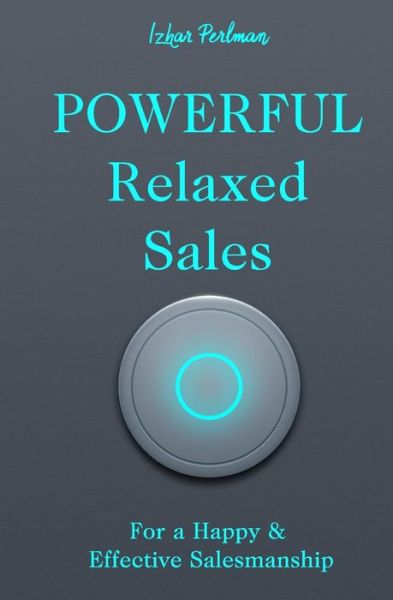 Cover for Izhar Perlman · Powerful Relaxed Sales (Paperback Book) (2019)