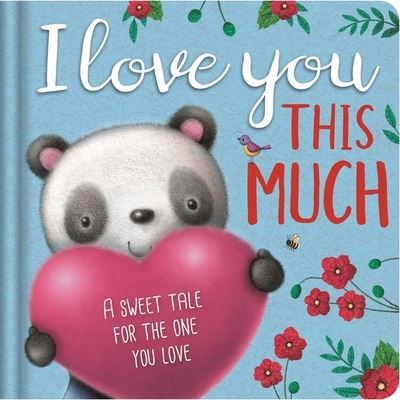 I Love You This Much - Igloobooks - Books - Bonnier Books Ltd - 9781800227743 - August 3, 2021