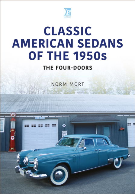 Cover for Norm Mort · Classic American Sedans of the 1950s: The Four-Doors (Paperback Book) (2023)