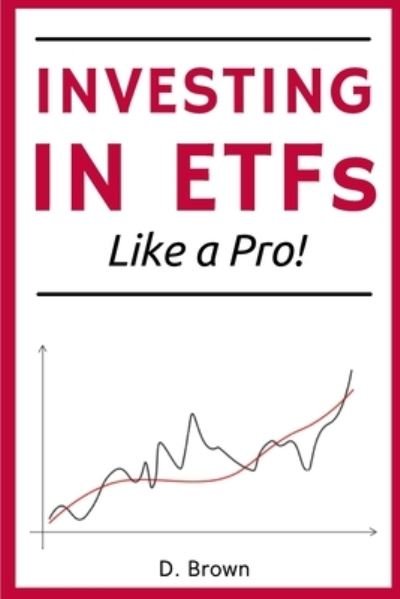 Cover for Danny Brown · Investing in ETFs like a Pro! (Pocketbok) (2021)