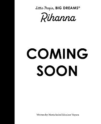 Cover for Maria Isabel Sanchez Vegara · Rihanna - Little People, BIG DREAMS (Hardcover Book) (2026)