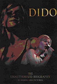 Dido: the Unauthorised Biog - Dido - Kirjat - CHROME DREAMS BOOKS - 9781842401743 - maanantai 2. heinäkuuta 2007