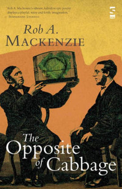Cover for Rob A. Mackenzie · The Opposite of Cabbage - Salt Modern Poets (Paperback Book) (2010)