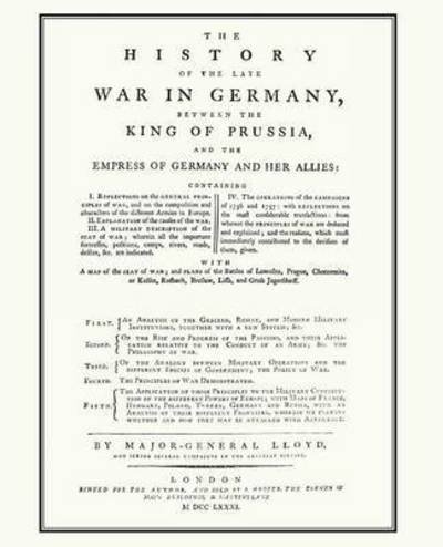 Cover for Who Served in Several Cam General Lloyd · HISTORY OF THE LATE WAR IN GERMANYBetween the King of Prussia and the Empress of Germany and Her Allies (Seven Years War) (Paperback Book) (2015)