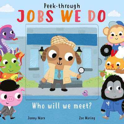 Cover for Zoe Waring · Jobs We Do - Peek-Through (Board book) (2020)