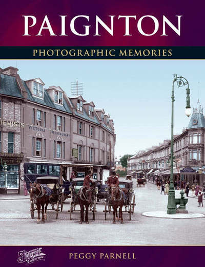 Paignton - Photographic Memories - Peggy Parnell - Books - Frith Book Company Ltd. - 9781859373743 - December 20, 2001