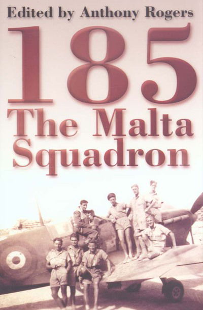 Cover for Anthony Rogers · 185: The Malta Squadron (N/A) (2005)