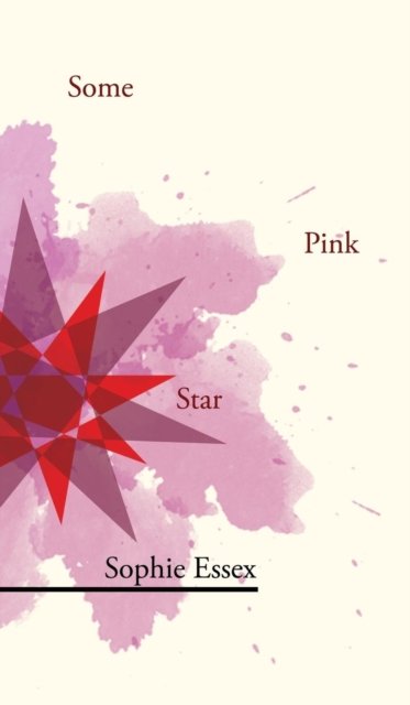 Cover for Sophie Essex · Some Pink Star (Hardcover Book) (2019)