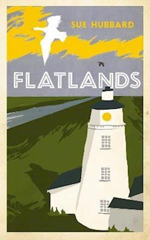 Cover for Sue Hubbard · Flatlands (Hardcover Book) (2023)