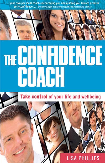 Cover for Lisa Phillips · The Confidence Coach: Take Control of Your Life and Wellbeing (Paperback Book) (2015)