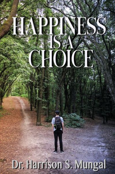 Cover for Harrison S Mungal · Happiness is a Choice (Paperback Book) (2020)